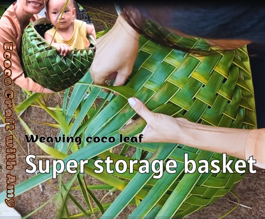 Super Storage Basket made of Coco leaves| Craft| Amy Channel